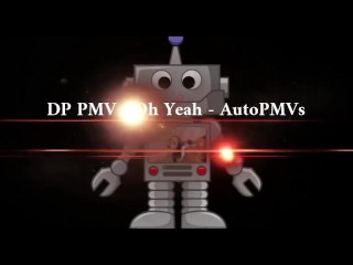 Dp Pmv - Oh Yeah - Autopmvs